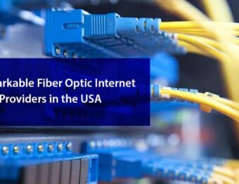 6 Remarkable Fiber Optic Internet Providers in the USA